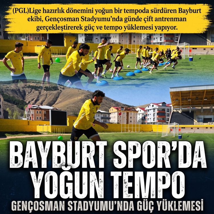 BAYBURT SPOR’DA YOĞUN TEMPO