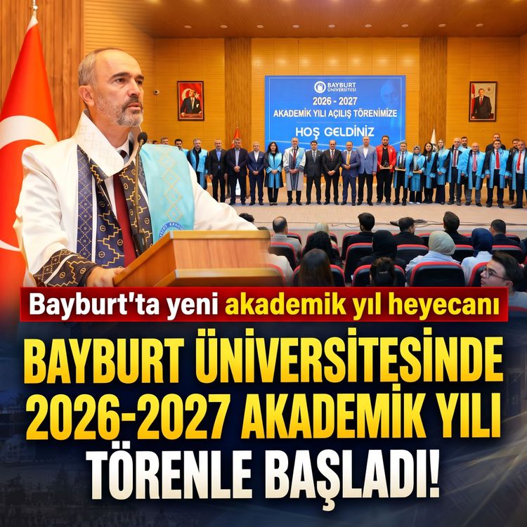 Bayburt Üniversitesinde 2026-2027 Akademik Yılı Törenle Başladı