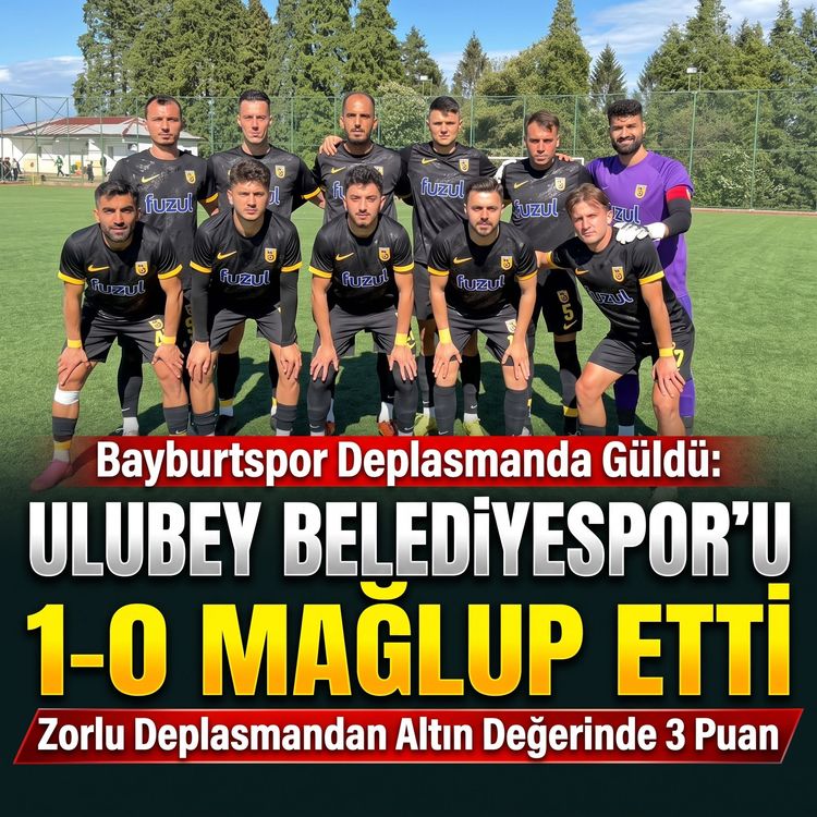 Bayburtspor Deplasmanda Güldü: Ulubey Belediyespor’u 1-0 Mağlup Etti