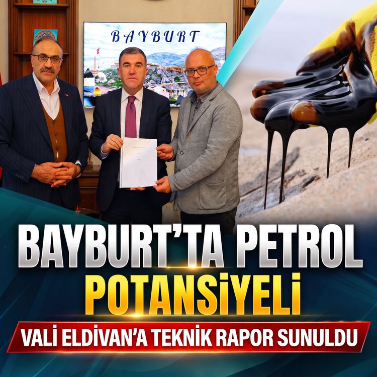 Bayburt’taki Petrol Potansiyeli,Vali Eldivan’a Teknik Rapor Sunuldu