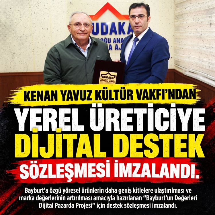 Bayburt'un Yöresel Ürünleri "Dijital Pazar"a Açılıyor: Destek Sözleşmesi İmzalandı