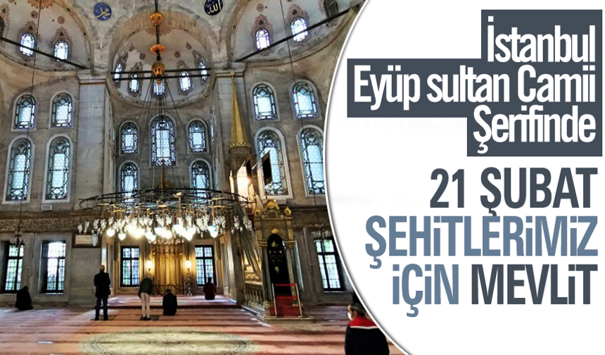 İstanbul Eyüp sultanda şehitlerimiz için mevlit okutulacak