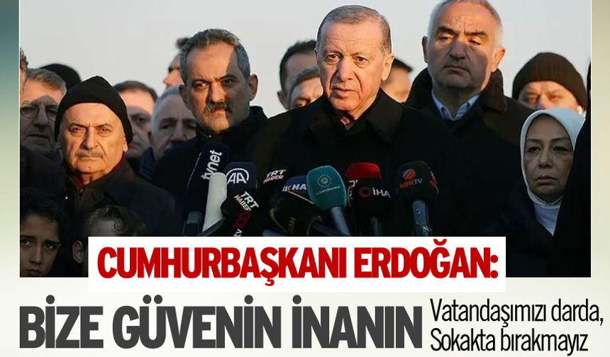 Erdoğan,Biz vatandaşımızı darda, sokakta bırakmayız