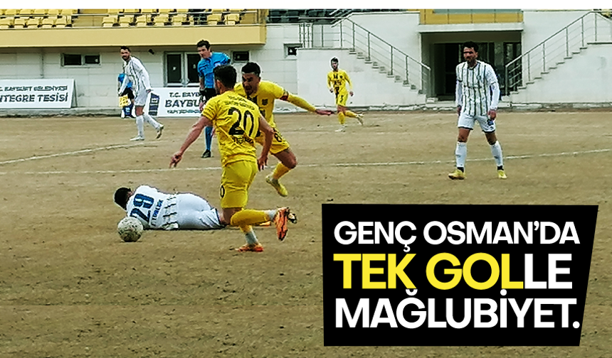 Genç osman’da tek golle mağlubiyet.