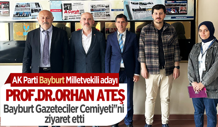 AK Parti Milletvekili adayından Bayburt Gazeteciler Cemiyeti''ne ziyaret