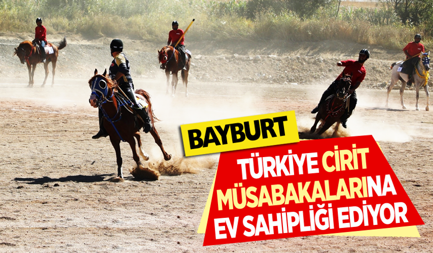 Bayburt, Türkiye cirit müsabakalarına ev sahipliği ediyor