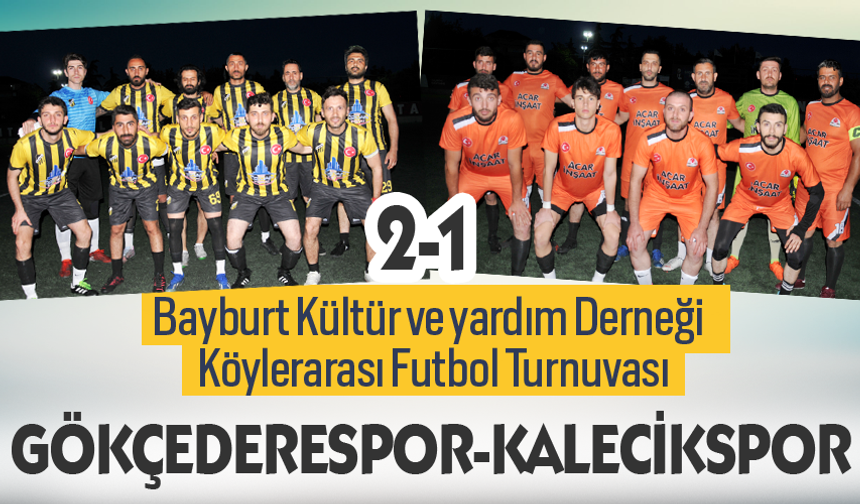 Bayburt Köylerarası Futbol Turnuvasında Gökçedere–Kalecik karşılaşması