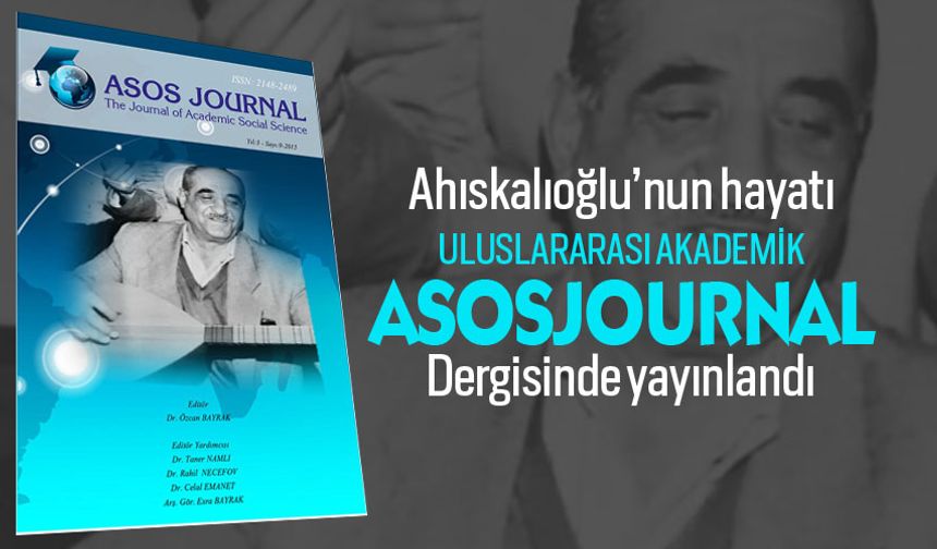 Ahıskalıoğlu’nun hayatı "ASOSJOURNAL" Dergisinde yayınlandı