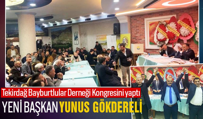 Tekirdağ Bayburtlular Derneğinin  yeni Başkanı Yunus Gökdereli oldu