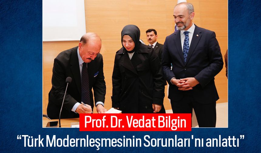 Prof. Dr. Vedat Bilgin, Bayburt Üniversitesi'nde konferans verdi.