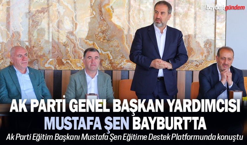 Ak Parti Eğitim Başkanı Mustafa Şen Eğitime Destek Platformunda konuştu