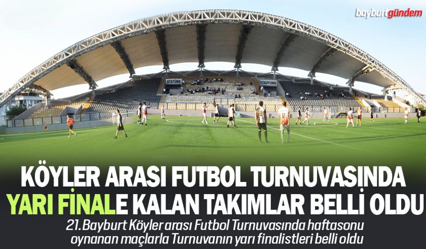 Köyler arası Futbol Turnuvasında Yarı Finale kalan takımlar belli oldu