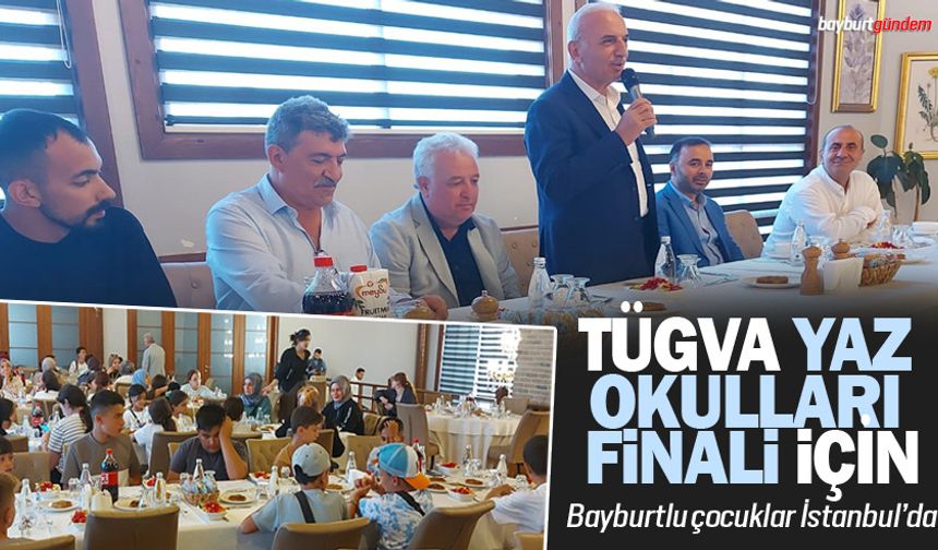 TÜGVA Yaz okulları finali için Bayburtlu çocuklar İstanbul’da