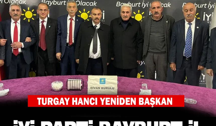 İyi Parti Bayburt İl Kongresi'nde Turgay Hancı Yeniden Başkan