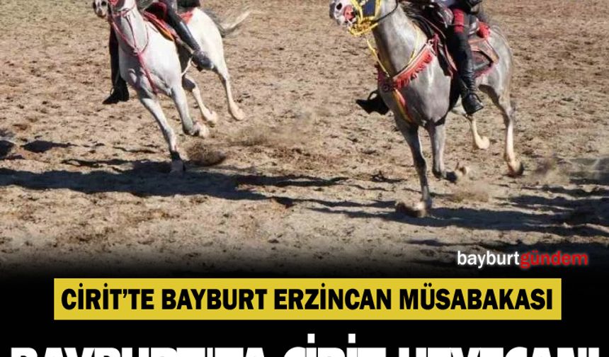 Bayburt’ta Cirit heyecanı