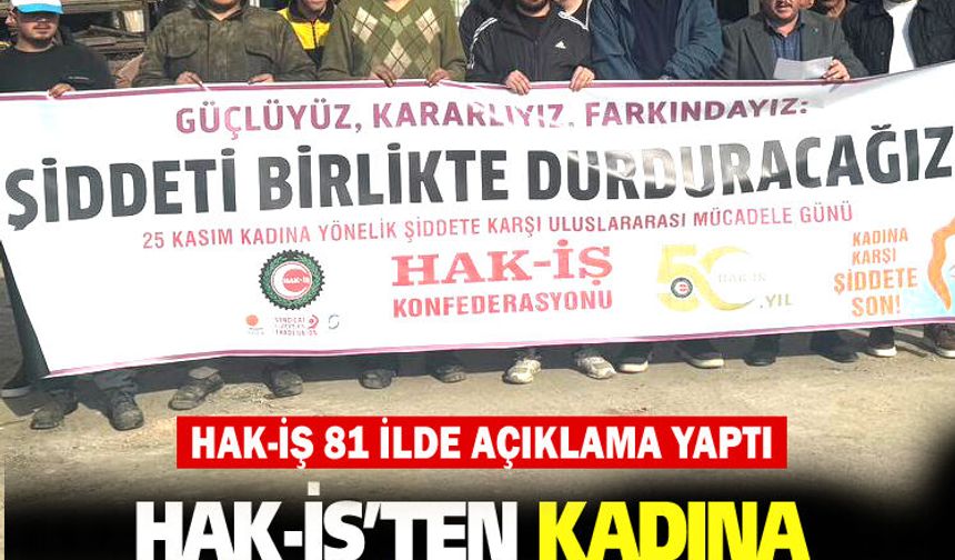 HAK-İş’ten Kadına Yönelik Şiddetle Mücadele Açıklaması