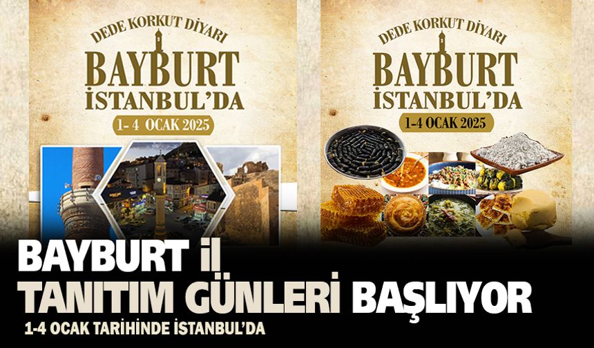 Bayburt İl tanıtım Günleri İstanbul’da başlıyor.