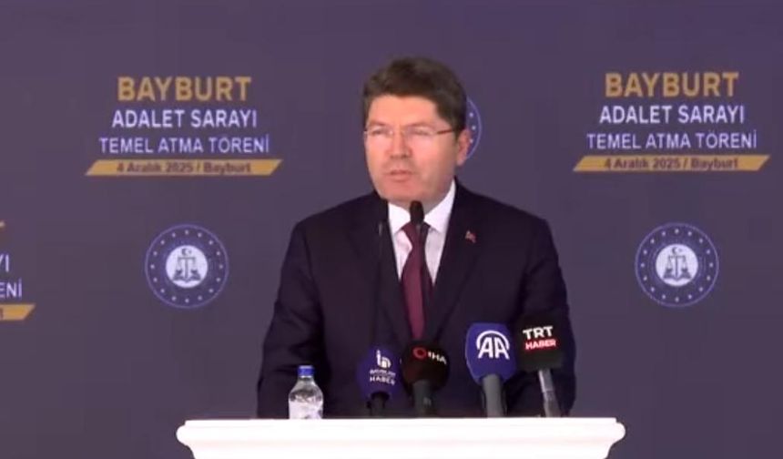 ADALET BAKANI YILMAZ TUNÇ, BAYBURT ADALET SARAYI TEMEL ATMA TÖRENİNDE KONUŞTU