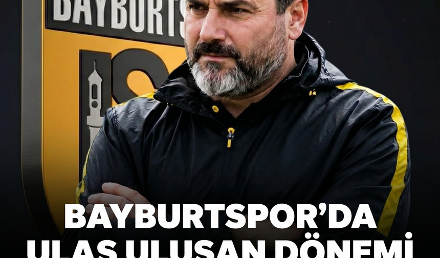 Bayburtspor Tecrübeli isim Ulaş Ulusan anlaştı.
