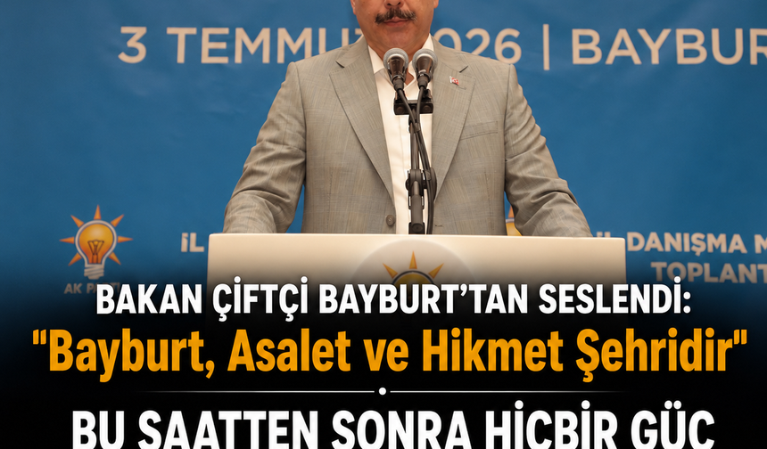 Bakan Çiftçi: "Bu Saatten Sonra Hiçbir Güç Türkiye’nin Yürüyüşünü Durduramaz"