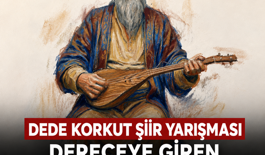 Dede Korkut Şiir Yarışması'nda dereceye giren isimler belli oldu