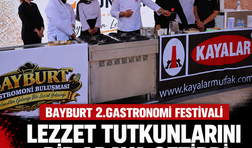 Bayburt Gastronomi Festivali ikinci kez başladı