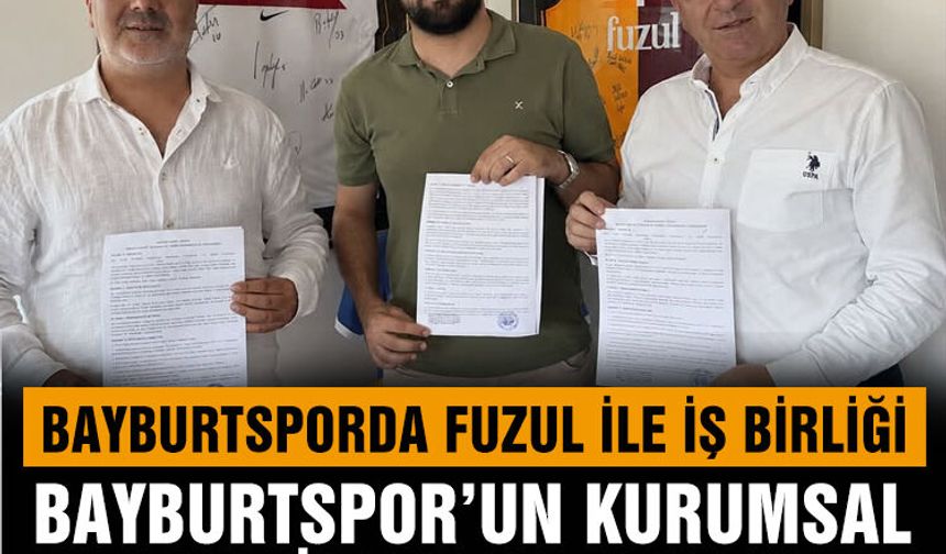 Bayburtspor İçin İmzalar Atıldı: Fuzul Kulübün Sponsoru Oldu