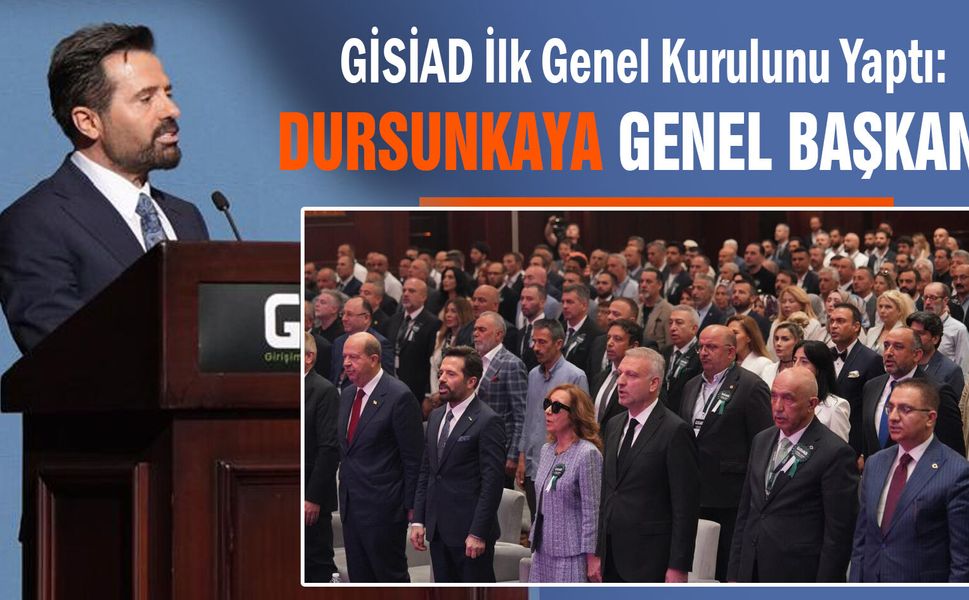 GİSİAD Genel Başkanlığına Remzi Dursunkaya seçildi
